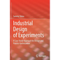 Industrial Design of Experiments: A Case Study Approach for Design and Process Optimization - Paperback
