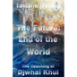 The Future: End of the World - The Teaching of Djwhal Khul - Paperback