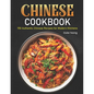 Chinese Cookbook: 150 Authentic Chinese Recipes for Modern Kitchens - Paperback