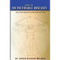 There Are No Incurable Diseases: Says The World's Greatest Doctor - Paperback
