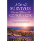 Not a Survivor More Than a Conqueror - Paperback