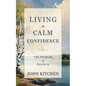 Living in Calm Confidence: The Promise of Psalm 16 - Paperback