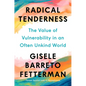 Radical Tenderness: The Value of Vulnerability in an Often Unkind World - Hardcover