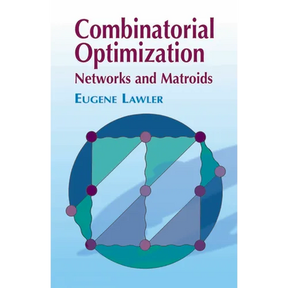 Combinatorial Optimization: Networks and Matroids - Paperback