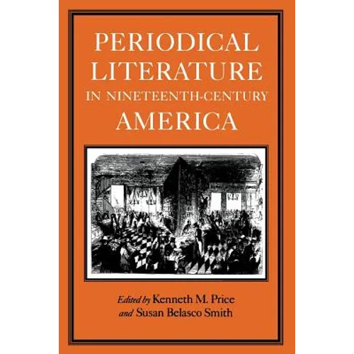 Periodical Literature in Nineteenth-Century America - Paperback