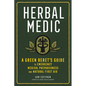 Herbal Medic: A Green Beret's Guide to Emergency Medical Preparedness and Natural First Aid - Hardcover