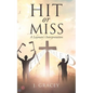 Hit or Miss - Paperback
