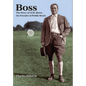 Boss: The story of S.F.B Morse, the founder of Pebble Beach - Hardcover