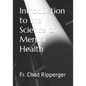 Introduction to the Science of Mental Health - Paperback