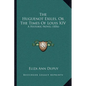 The Huguenot Exiles, Or The Times Of Louis XIV: A Historic Novel (1856) - Paperback