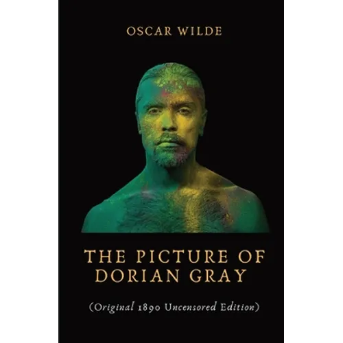 The Picture of Dorian Gray: Dorian Gray is the subject of a full-length portrait in oil by Basil Hallward, an artist impressed and infatuated by D - Paperback