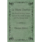 Le Morte Darthur; The Book Of King Arthur And Of His Noble Knights Of The Round Table - Hardcover