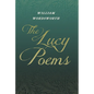 The Lucy Poems;Including an Excerpt from 'The Collected Writings of Thomas De Quincey' - Paperback