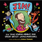 Jim!: Six True Stories about One Great Artist: James Marshall - Hardcover