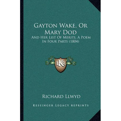 Gayton Wake, Or Mary Dod: And Her List Of Merits, A Poem In Four Parts (1804) - Paperback