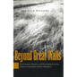 Beyond Great Walls: Environment, Identity, and Development on the Chinese Grasslands of Inner Mongolia - Hardcover
