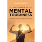 The Power of Mental Toughness: Techniques for Peak Athletic Performance - Paperback