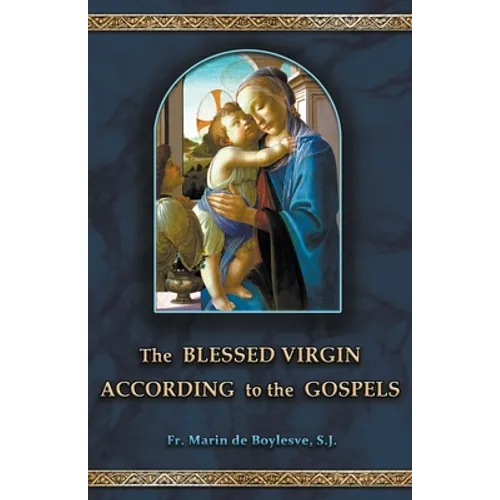 The Blessed Virgin According to the Gospels - Paperback