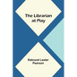 The Librarian at Play - Paperback