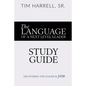 The Language of a Next Level Leader - Study Guide: Discovering the Leader Within You - Paperback