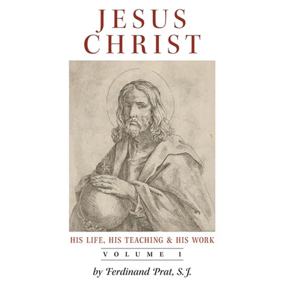Jesus Christ (His Life, His Teaching, and His Work): Vol. 1 - Paperback