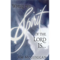 Where the Spirit of the Lord Is - Paperback