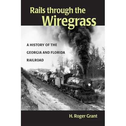 Rails through the Wiregrass - Hardcover