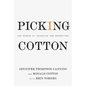Picking Cotton: Our Memoir of Injustice and Redemption - Hardcover