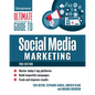 Ultimate Guide to Social Media Marketing: Master Today's Top Platforms, Build Impactful Campaigns, Track and Improve Results - Paperback