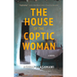 The House of the Coptic Woman - Hardcover