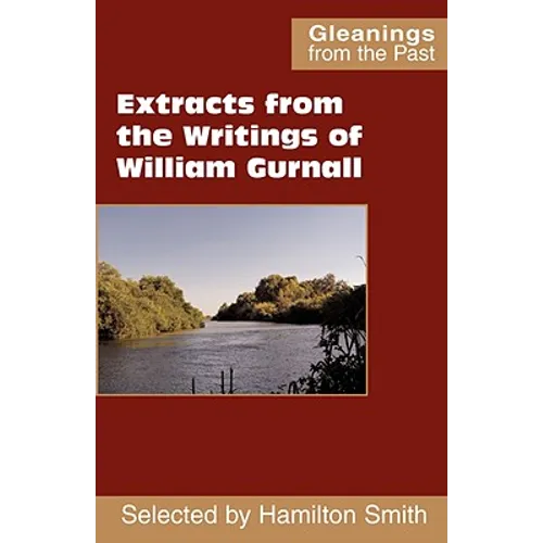 Extracts from the Writings of William Gurnall - Paperback