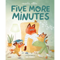 Five More Minutes - Hardcover