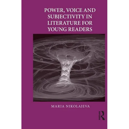 Power, Voice and Subjectivity in Literature for Young Readers - Paperback