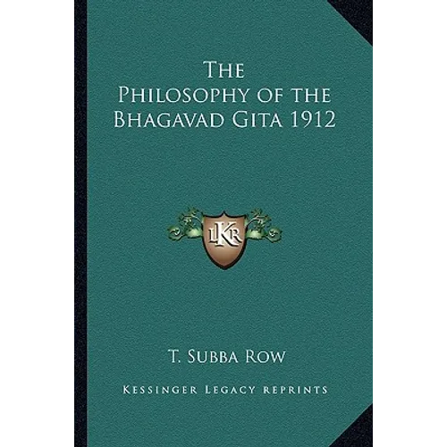 The Philosophy of the Bhagavad Gita 1912 - Paperback