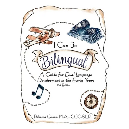 I Can Be Bilingual: A Guide for Dual Language Development in the Early Years - Paperback