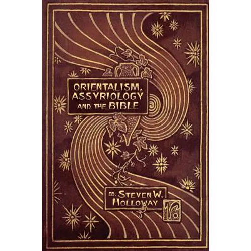 Orientalism, Assyriology and the Bible - Paperback