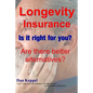 Longevity Insurance: Is it right for you? Are there better alternatives? - Paperback