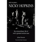 And on Piano ...Nicky Hopkins: The Extraordinary Life of Rock's Greatest Session Man - Paperback