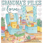 Grandma's Piles of Love - Hardcover
