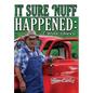 It Sure 'Nuff Happened: I was There - Hardcover