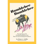 Humblebee Bumblebee: The Life Story of the Friendly Bumblebees and Their Use by the Backyard Gardener - Paperback
