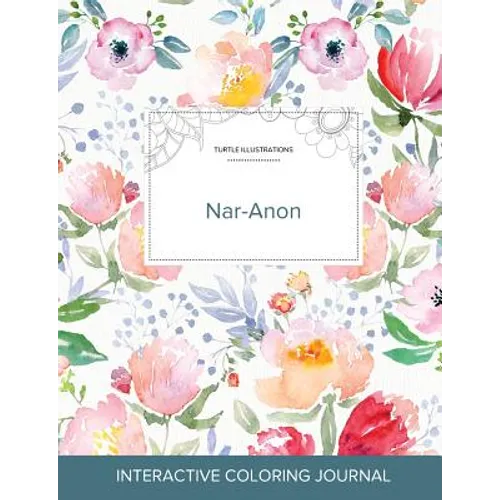 Adult Coloring Journal: Nar-Anon (Turtle Illustrations, La Fleur) - Paperback