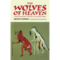 The Wolves of Heaven: Cheyenne Shamanism, Ceremonies, and Prehistoric Origins - Paperback