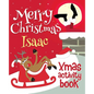 Merry Christmas Isaac - Xmas Activity Book: (Personalized Children's Activity Book) - Paperback