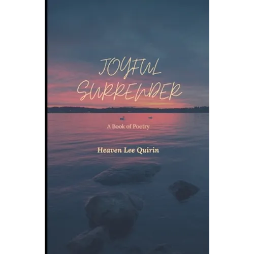 Joyful Surrender: A Book of Poetry - Paperback