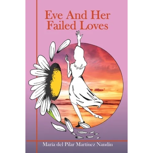 Eve And Her Failed Loves - Paperback