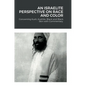 An Israelite Perspective on Race and Color: Concerning Kush, Kushite, Black and Black Skin with Commentary. - Hardcover