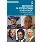 Reformers in International Development: Five Remarkable Lives - Paperback