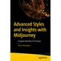Advanced Styles and Insights with Midjourney: Imagine Beautiful AI Prompts - Paperback