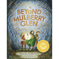 Beyond Mulberry Glen - Hardcover